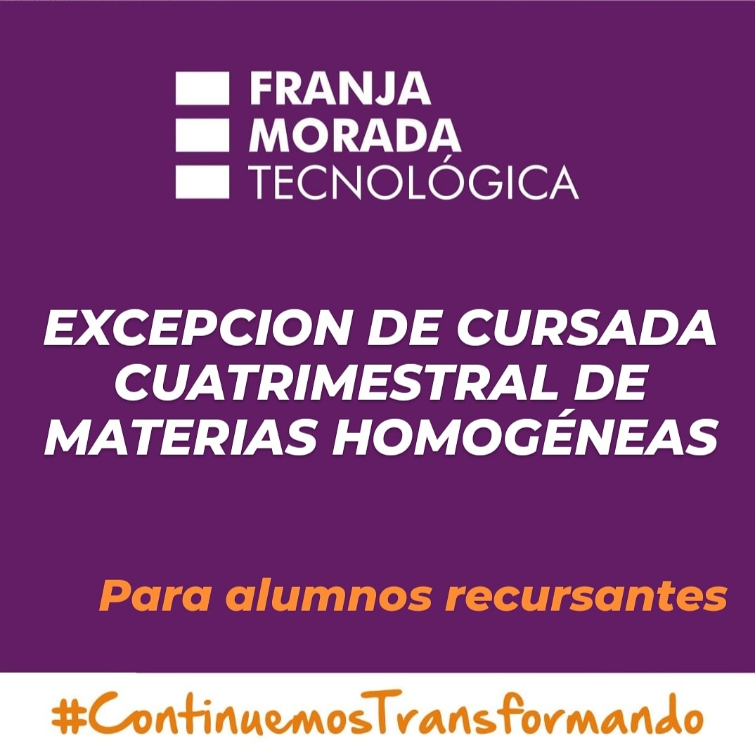 EXCEPCION DE CURSADA CUATRIMESTRAL (Ciclo Lectivo 2021)